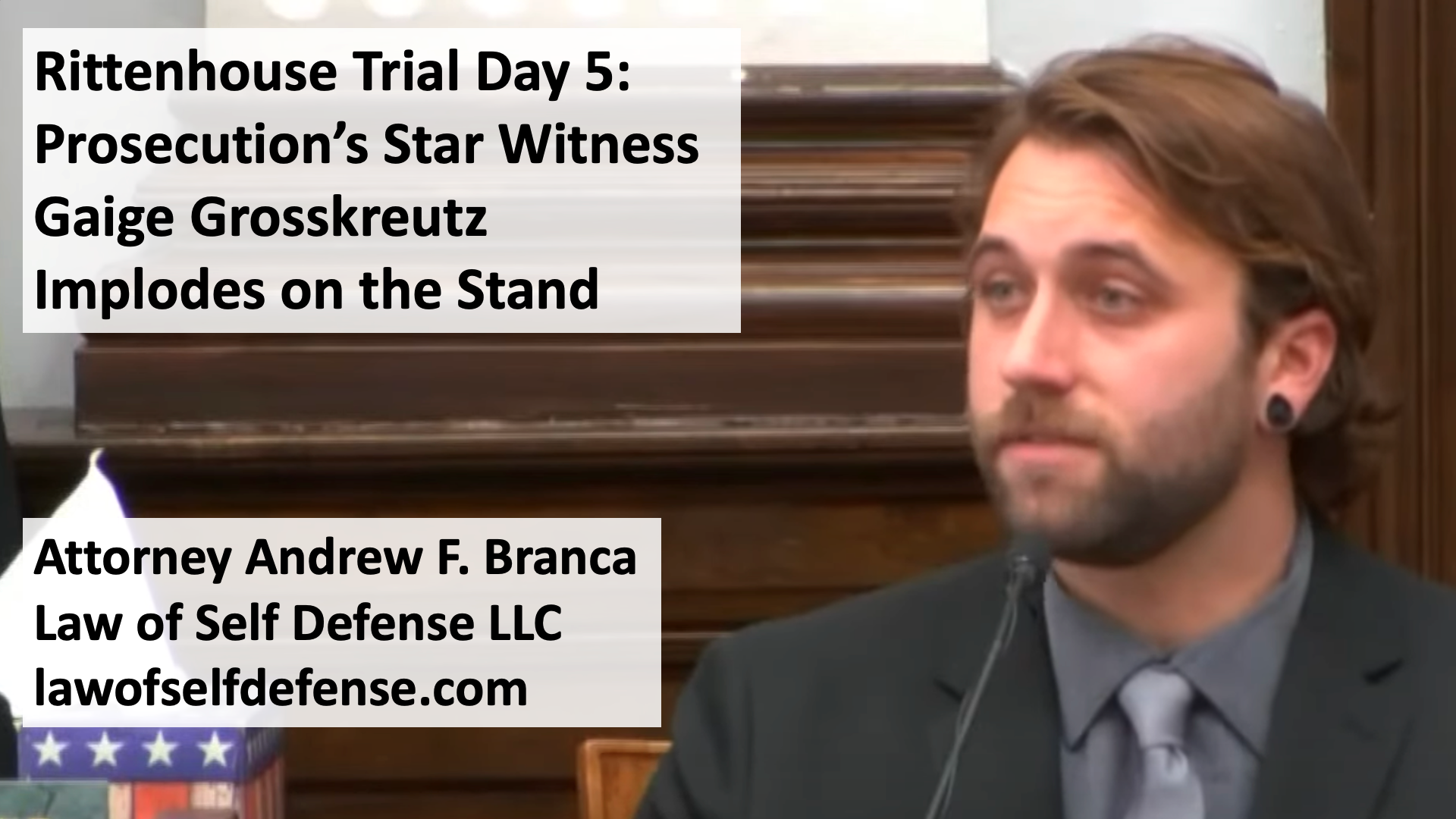 Rittenhouse Trial Day 5: Prosecution’s Star Witness Gaige Grosskreutz Implodes on the Stand ...